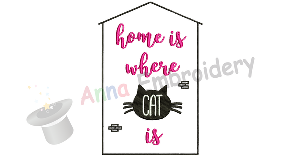 Cat Embroidery Design-Quotes Embroidery-Home is Where Cat is Embroidery Design-Embroidery Patterns-Instant Download-PES