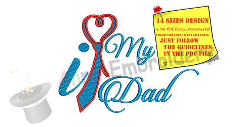 I love my Dad Embroidery Design- Father's Day Machine Embroidery Patterns-Instant Download