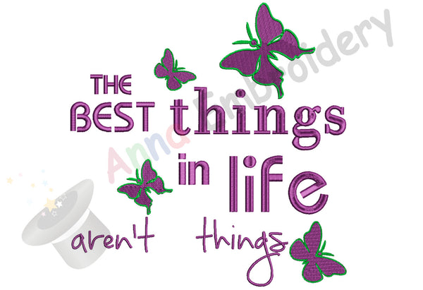 Life quotes embroidery design-The best things in life aren't things-meachine patterns