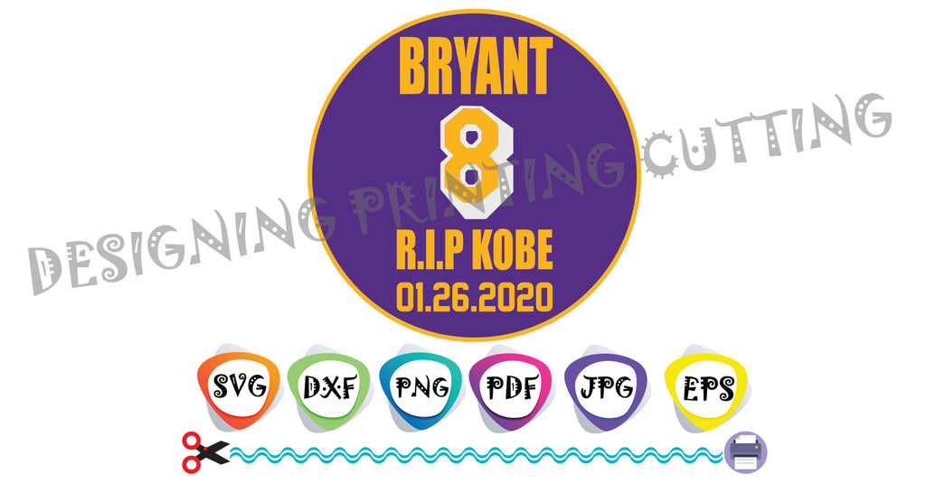 Bryant 8 SVG, Kobe Bryant, Los Angeles Lakers, basketball,rest in peace, vector, cricut, cameo silhouette